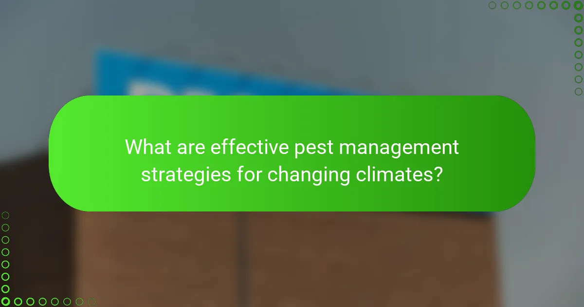 What are effective pest management strategies for changing climates?