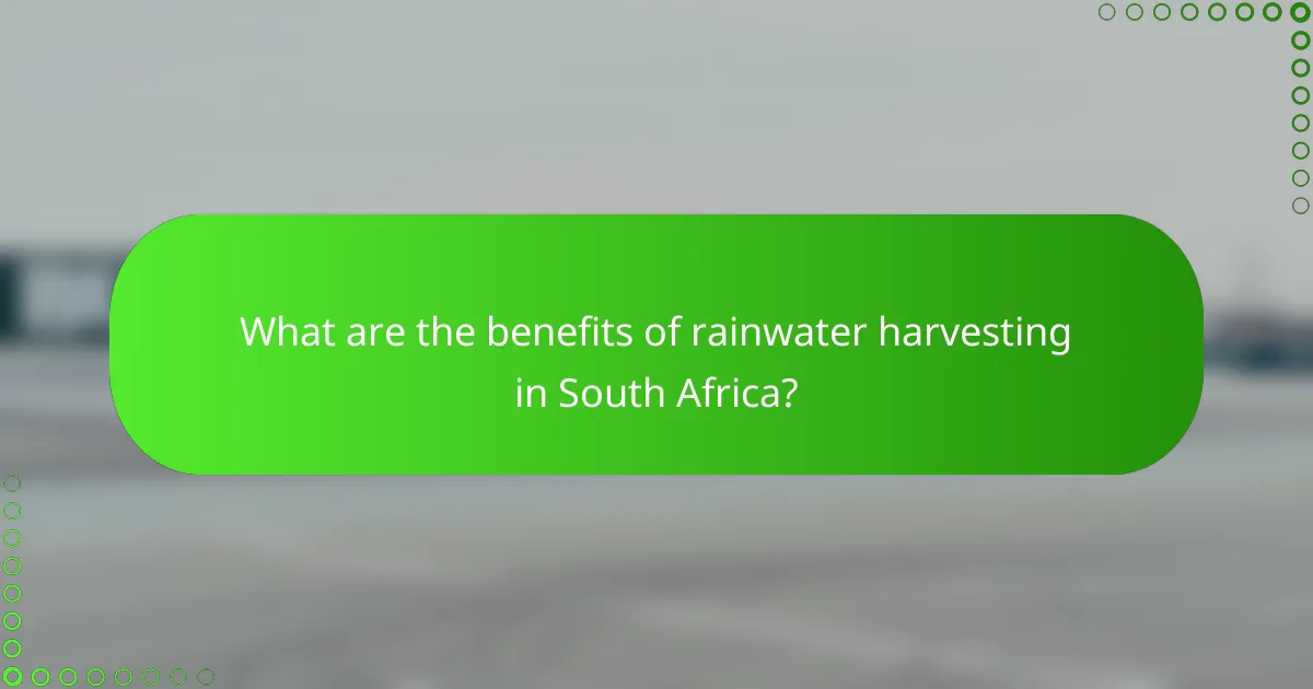 What are the benefits of rainwater harvesting in South Africa?